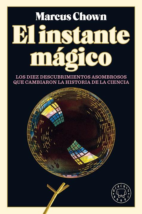 EL INSTANTE MÁGICO | 9788418187759 | CHOWN, MARCUS | Llibreria Ombra | Llibreria online de Rubí, Barcelona | Comprar llibres en català i castellà online