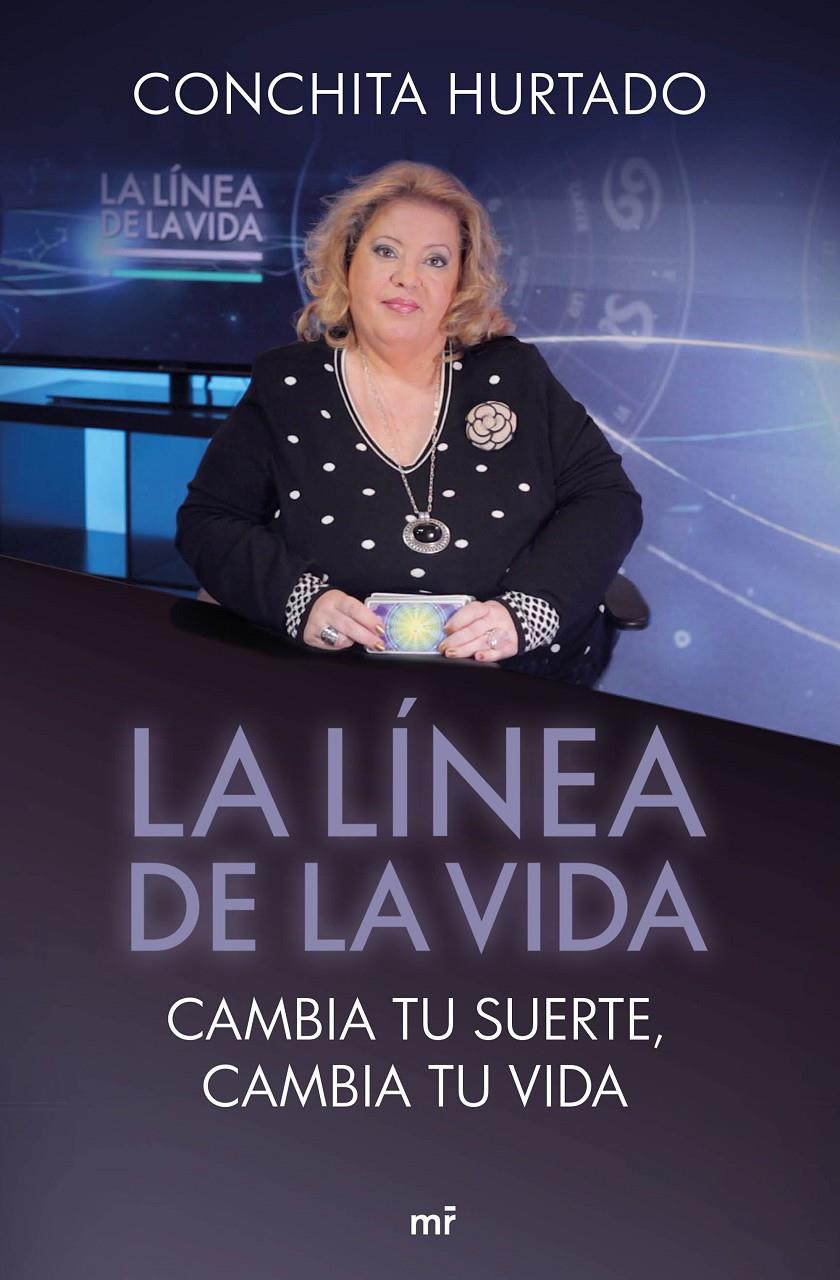 CAMBIA TU SUERTE, CAMBIA TU VIDA LA LINEA DE LA VIDA | 9788427042223 | MEDIASET ESPAÑA COMUNICACIÓN/CONCHITA HURTADO | Llibreria Ombra | Llibreria online de Rubí, Barcelona | Comprar llibres en català i castellà online