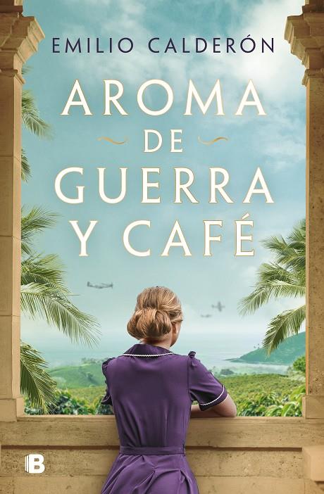 AROMA DE GUERRA Y CAFÉ | 9788466678896 | CALDERÓN, EMILIO | Llibreria Ombra | Llibreria online de Rubí, Barcelona | Comprar llibres en català i castellà online