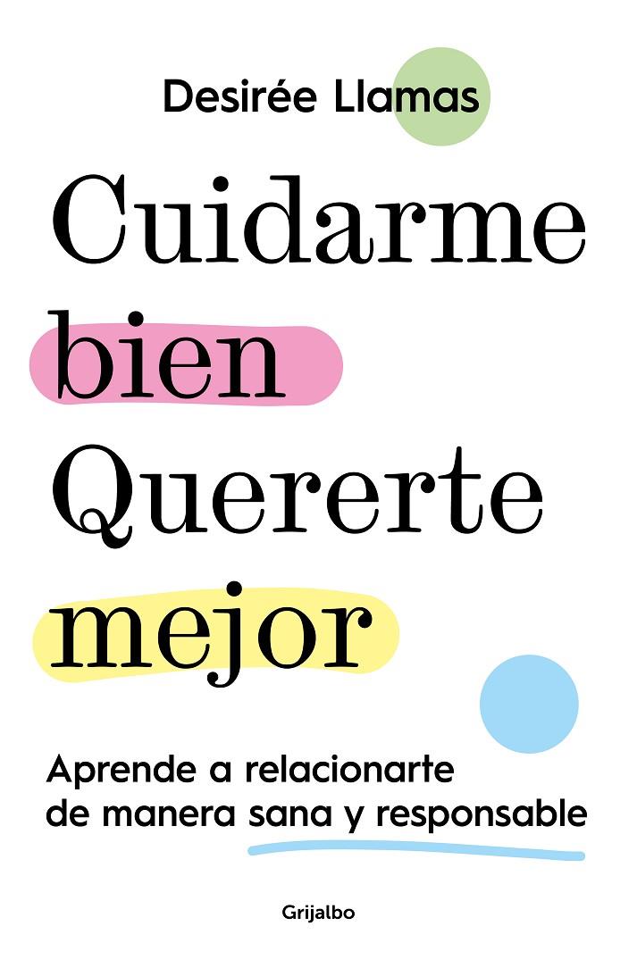 CUIDARME BIEN. QUERERTE MEJOR | 9788425363597 | LLAMAS, DESIRÉE | Llibreria Ombra | Llibreria online de Rubí, Barcelona | Comprar llibres en català i castellà online