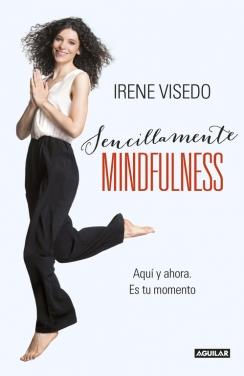 SENCILLAMENTE MINDFULNESS | 9788403015241 | VISEDO,IRENE | Llibreria Ombra | Llibreria online de Rubí, Barcelona | Comprar llibres en català i castellà online