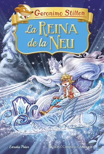 LA REINA DE LA NEU | 9788491379782 | STILTON, GERONIMO | Llibreria Ombra | Llibreria online de Rubí, Barcelona | Comprar llibres en català i castellà online