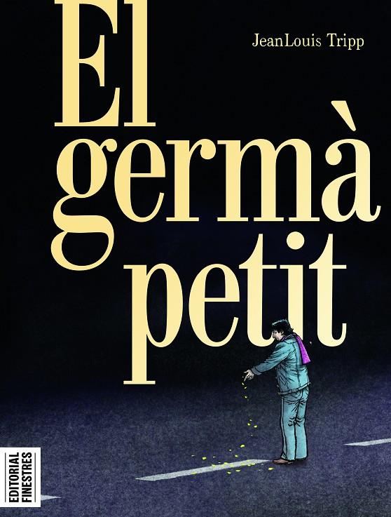 EL GERMÀ PETIT | 9788419523211 | TRIPP, JEANLOUIS | Llibreria Ombra | Llibreria online de Rubí, Barcelona | Comprar llibres en català i castellà online