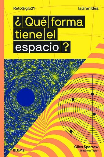 LAGRANIDEA. ¿QUÉ FORMA TIENE EL ESPACIO? | 9788417757342 | SPARROW, GILES/TAYLOR, MATTHEW | Llibreria Ombra | Llibreria online de Rubí, Barcelona | Comprar llibres en català i castellà online