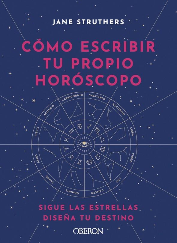 CÓMO ESCRIBIR TU PROPIO HORÓSCOPO | 9788441543676 | STRUTHERS, JANE | Llibreria Ombra | Llibreria online de Rubí, Barcelona | Comprar llibres en català i castellà online