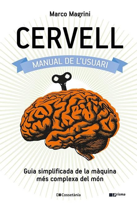 CERVELL: MANUAL DE L'USUARI | 9788413560625 | MAGRINI, MARCO | Llibreria Ombra | Llibreria online de Rubí, Barcelona | Comprar llibres en català i castellà online