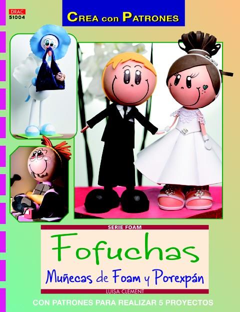 FOFUCHAS MUÑECAS DE FOAM Y POREXPAN | 9788498743340 | LUISA CLEMENT | Llibreria Ombra | Llibreria online de Rubí, Barcelona | Comprar llibres en català i castellà online