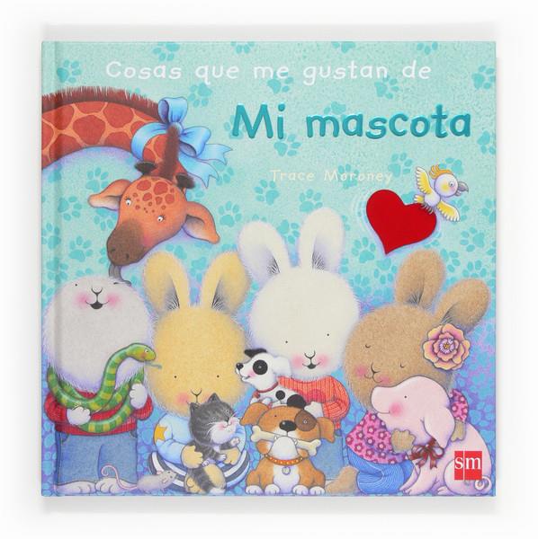 COSAS QUE ME GUSTAN DE MI MASCOTA | 9788467560619 | TRACE MORONEY | Llibreria Ombra | Llibreria online de Rubí, Barcelona | Comprar llibres en català i castellà online