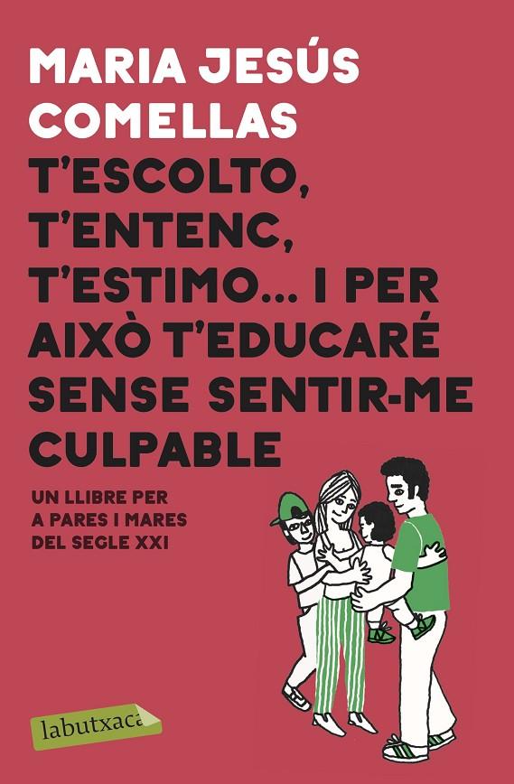 T'ESCOLTO, T'ENTENC, T'ESTIMO... I PER AIXÒ T'EDUCARÉ SENSE SENTIR-ME CULPABLE | 9788417423087 | COMELLAS, M. JESÚS | Llibreria Ombra | Llibreria online de Rubí, Barcelona | Comprar llibres en català i castellà online