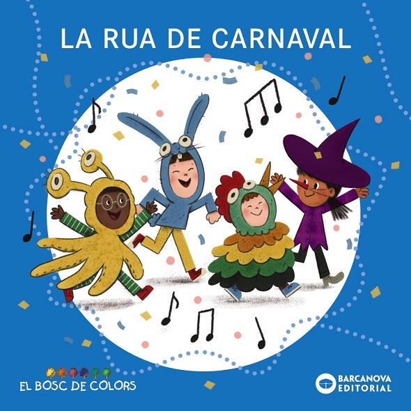 LA RUA DE CARNAVAL | 9788448964412 | BALDÓ, ESTEL/GIL, ROSA/SOLIVA, MARIA | Llibreria Ombra | Llibreria online de Rubí, Barcelona | Comprar llibres en català i castellà online