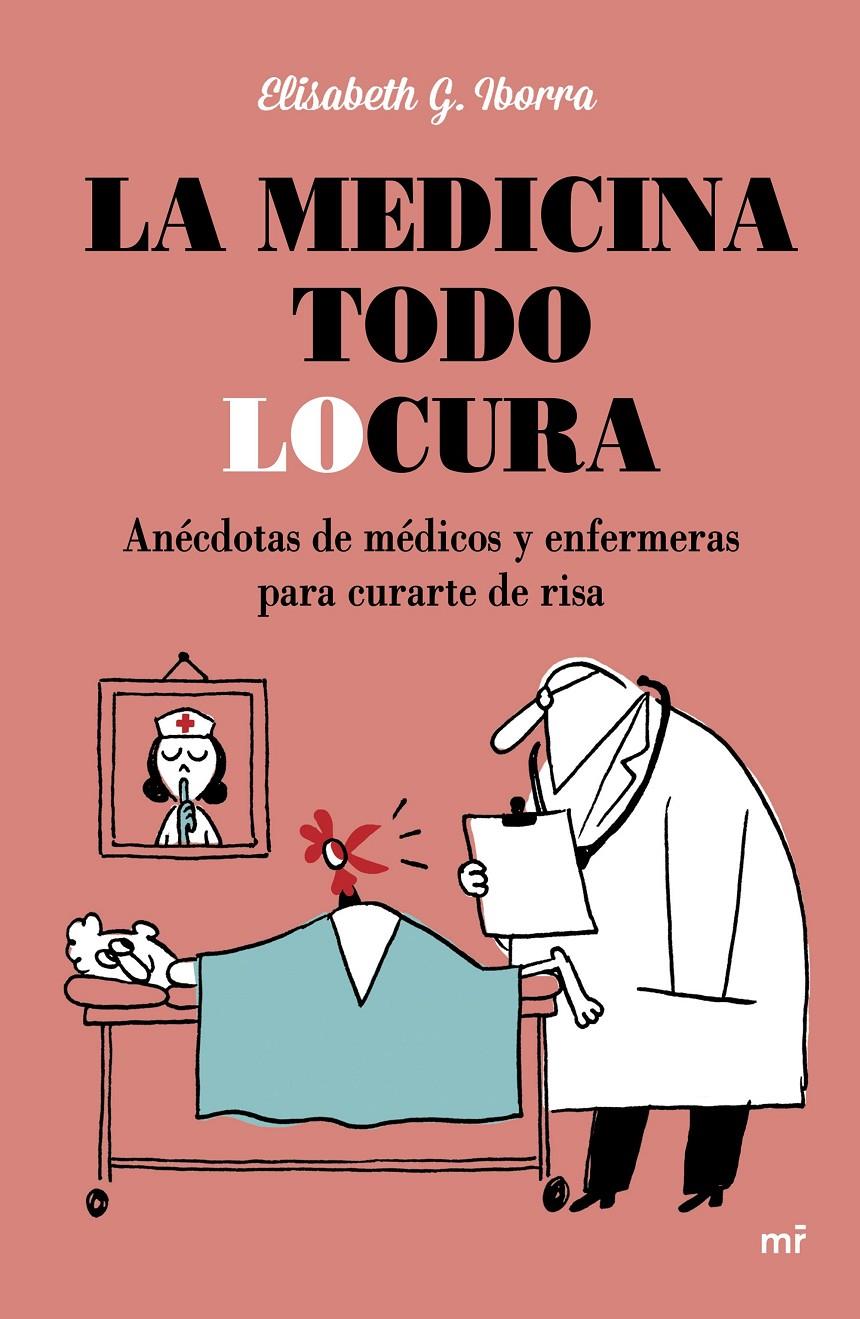 LA MEDICINA TODO LOCURA | 9788427042254 | ELISABETH G. IBORRA | Llibreria Ombra | Llibreria online de Rubí, Barcelona | Comprar llibres en català i castellà online