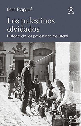 LOS PALESTINOS OLVIDADOS | 9788446043997 | PAPPE, ILAN | Llibreria Ombra | Llibreria online de Rubí, Barcelona | Comprar llibres en català i castellà online