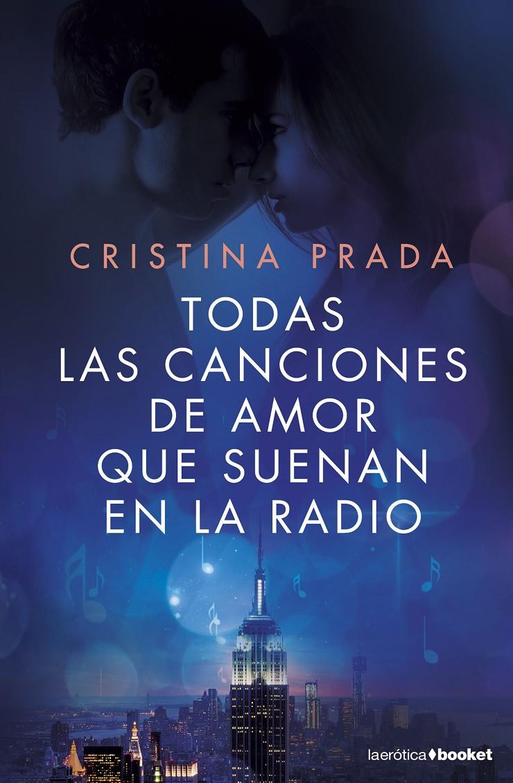 TODAS LAS CANCIONES DE AMOR QUE SUENAN EN LA RADIO | 9788408161677 | CRISTINA PRADA | Llibreria Ombra | Llibreria online de Rubí, Barcelona | Comprar llibres en català i castellà online