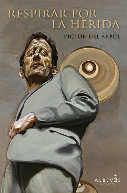 RESPIRAR POR LA HERIDA | 9788415098799 | VICTOR DEL ARBOL | Llibreria Ombra | Llibreria online de Rubí, Barcelona | Comprar llibres en català i castellà online