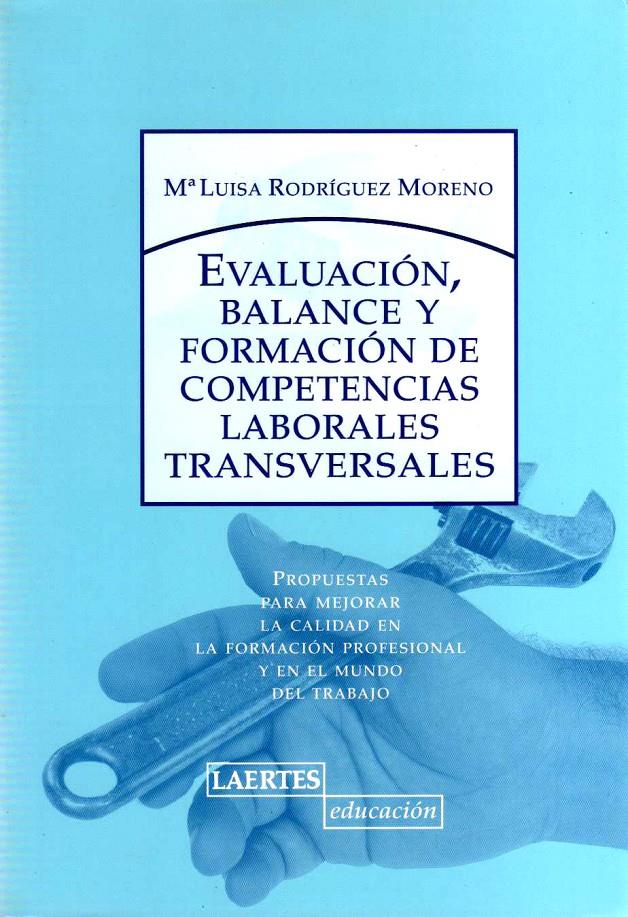 EVALUACION BALANCE Y FORMACION DE COMPETENCIAS LABORALES TRA | 9788475845760 | RODRÍGUEZ MORENO, Mª LUISA | Llibreria Ombra | Llibreria online de Rubí, Barcelona | Comprar llibres en català i castellà online