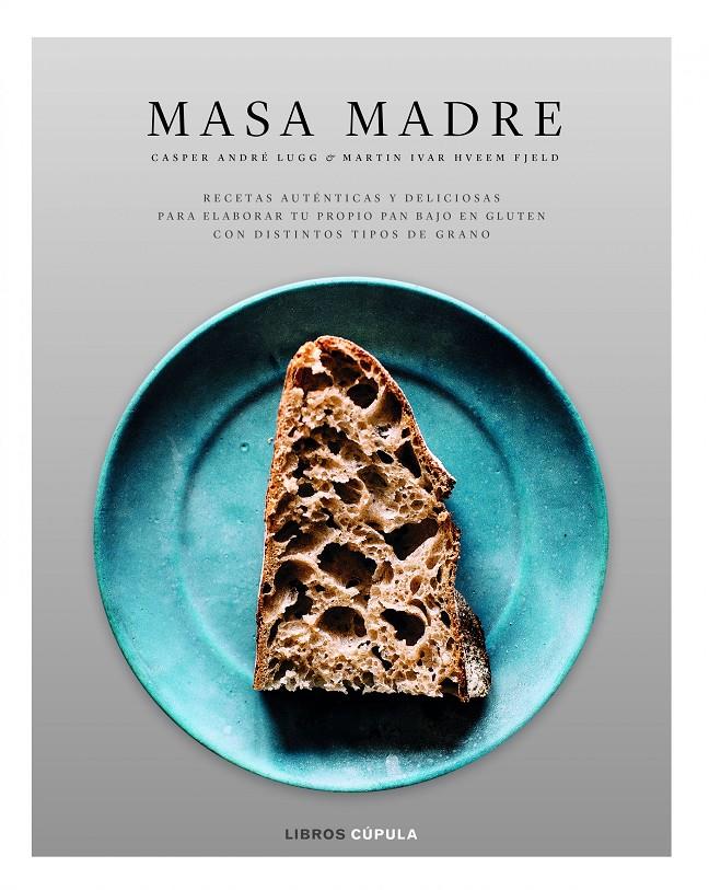 MASA MADRE | 9788448023638 | LUGG, CASPER ANDRÉ/HVEEM FJELD, MARTIN IVAR | Llibreria Ombra | Llibreria online de Rubí, Barcelona | Comprar llibres en català i castellà online