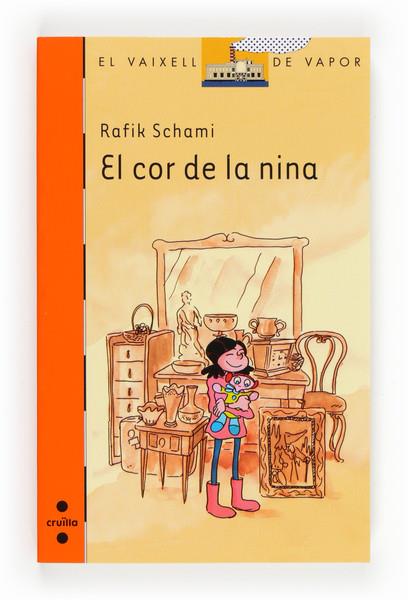 EL COR DE LA NINA | 9788466133371 | RAFIK SCHAMI | Llibreria Ombra | Llibreria online de Rubí, Barcelona | Comprar llibres en català i castellà online