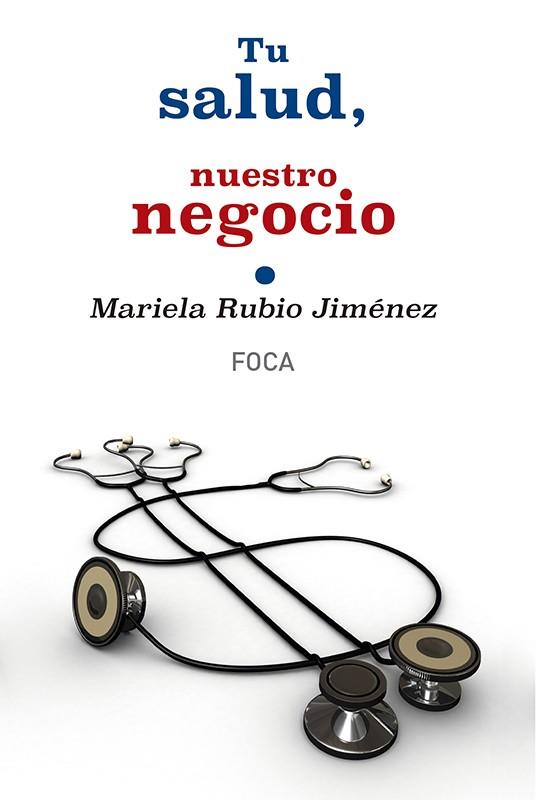 TU SALUD, NUESTRO NEGOCIO | 9788496797741 | RUBIO JIMÉNEZ, MARIELA | Llibreria Ombra | Llibreria online de Rubí, Barcelona | Comprar llibres en català i castellà online