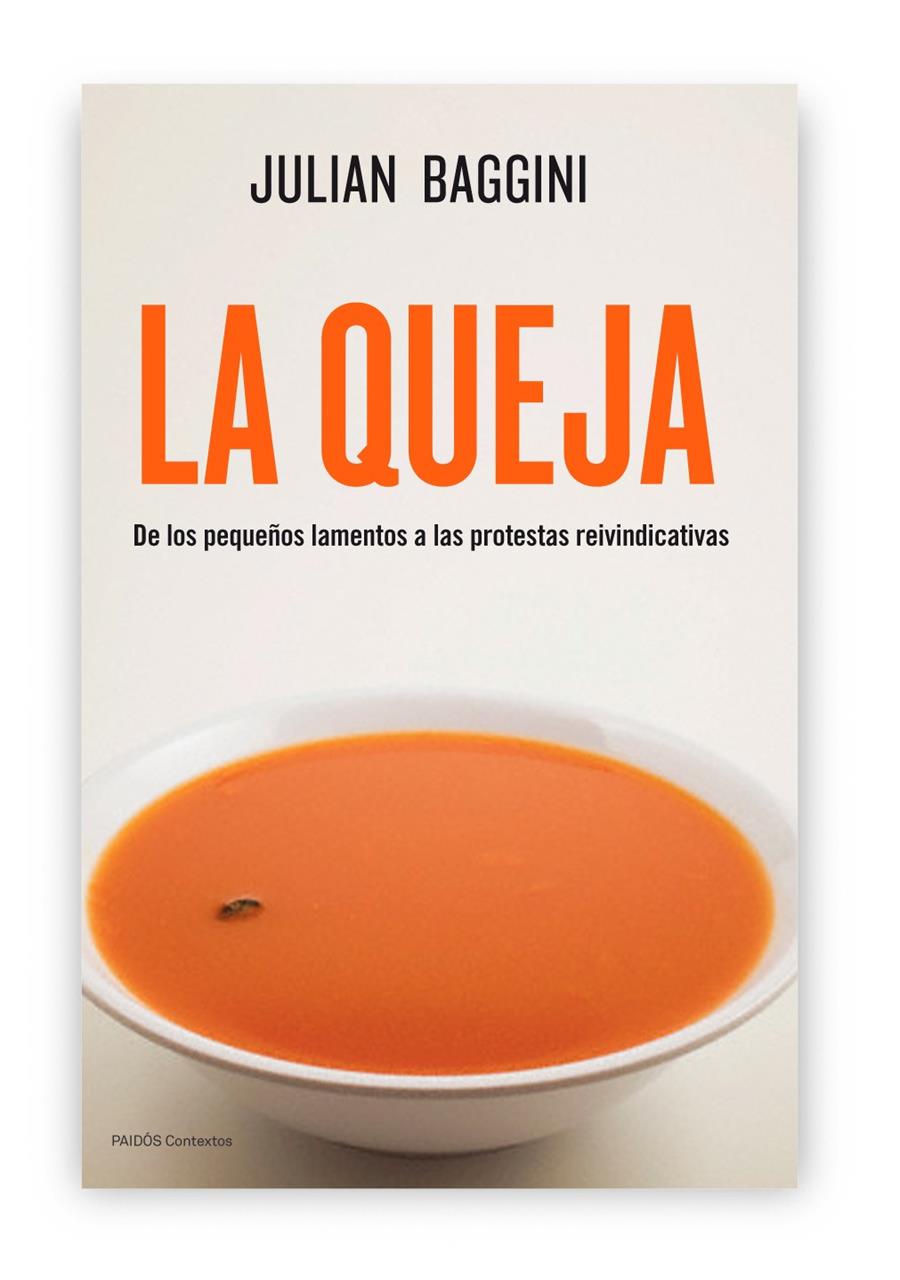 LA QUEJA | 9788449327414 | JULIAN BAGGINI | Llibreria Ombra | Llibreria online de Rubí, Barcelona | Comprar llibres en català i castellà online