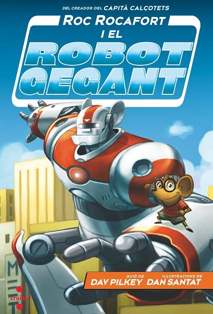 1 ROC ROCAFORT I EL ROBOT GEGANT | 9788466148702 | PILKEY, DAV | Llibreria Ombra | Llibreria online de Rubí, Barcelona | Comprar llibres en català i castellà online