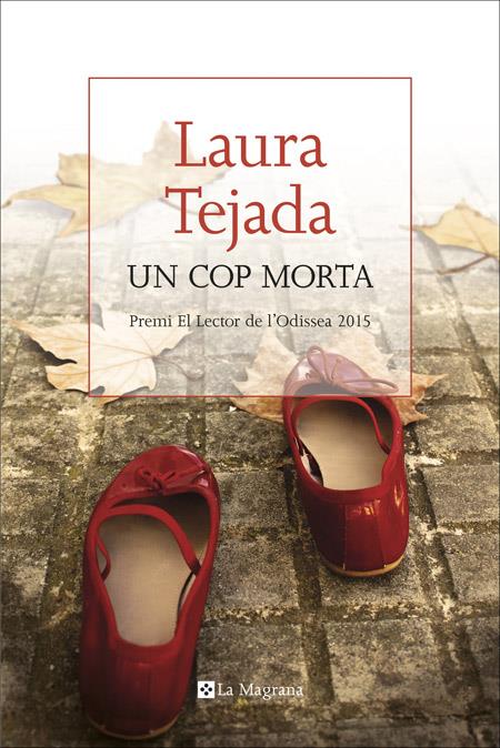 UN COP MORTA | 9788482648002 | TEJADA MARTINEZ, LAURA | Llibreria Ombra | Llibreria online de Rubí, Barcelona | Comprar llibres en català i castellà online