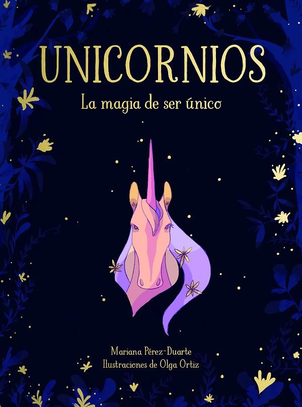 UNICORNIOS. LA MAGIA DE SER ÚNICO | 9788417424268 | PÉREZ-DUARTE, MARIANA | Llibreria Ombra | Llibreria online de Rubí, Barcelona | Comprar llibres en català i castellà online