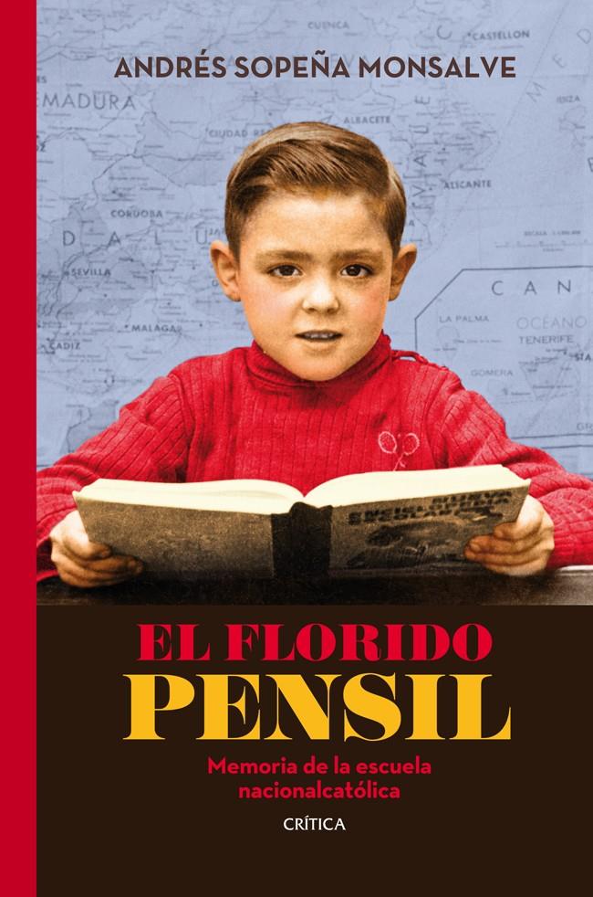 EL FLORIDO PENSIL MEMORIA DE LA ESCUELA NACIONALCATOLICA | 9788498927030 | ANDRÉS SOPEÑA MONSALVE | Llibreria Ombra | Llibreria online de Rubí, Barcelona | Comprar llibres en català i castellà online