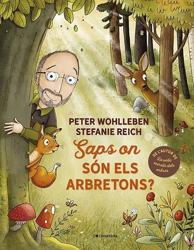 SAPS ON SÓN ELS ARBRETONS? | 9788413562506 | WOHLLEBEN, PETER | Llibreria Ombra | Llibreria online de Rubí, Barcelona | Comprar llibres en català i castellà online