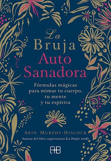 LA BRUJA AUTOSANADORA | 9788417851095 | MURPHY-HISCOCK, ARIN | Llibreria Ombra | Llibreria online de Rubí, Barcelona | Comprar llibres en català i castellà online