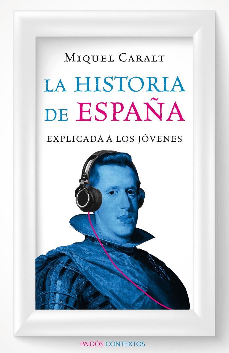 LA HISTORIA DE ESPAÑA EXPLICADA A LOS JÓVENES | 9788449330506 | MIQUEL CARALT | Llibreria Ombra | Llibreria online de Rubí, Barcelona | Comprar llibres en català i castellà online