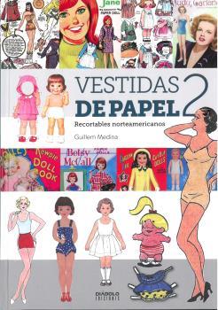 VESTIDAS DE PAPEL II. RECORTABLES NORTEAMERICANOS | 9788494903045 | MEDINA, GUILLEM/ SIMÓN, NURIA | Llibreria Ombra | Llibreria online de Rubí, Barcelona | Comprar llibres en català i castellà online