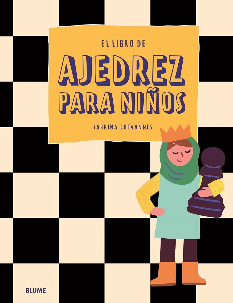 EL LIBRO DE AJEDREZ PARA NIÑOS | 9788419785077 | CHEVANNES, SABRINA | Llibreria Ombra | Llibreria online de Rubí, Barcelona | Comprar llibres en català i castellà online