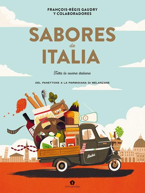 SABORES DE ITALIA | 9788419043535 | GAUDRY, FRANÇOIS-RÉGIS | Llibreria Ombra | Llibreria online de Rubí, Barcelona | Comprar llibres en català i castellà online