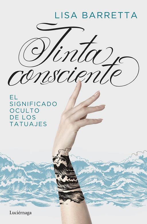 TINTA CONSCIENTE-TATUAJES | 9788417371814 | BARRETTA, LISA | Llibreria Ombra | Llibreria online de Rubí, Barcelona | Comprar llibres en català i castellà online