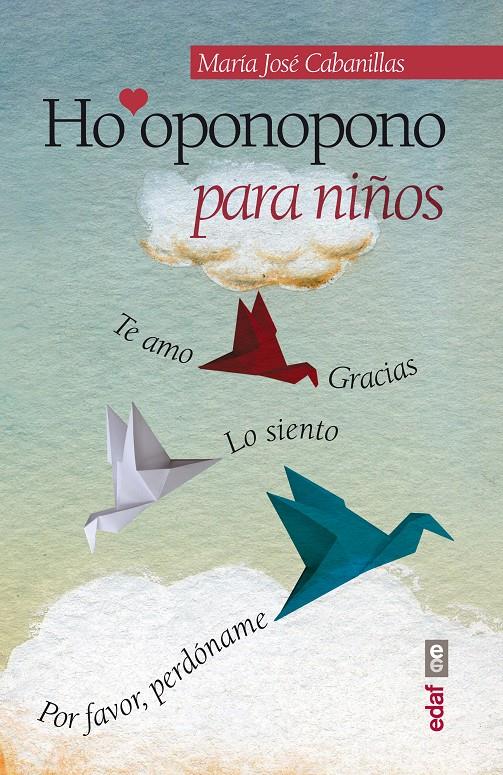 HO'OPONOPONO PARA NIÑOS | 9788441433878 | MARIA JOSE CABANILLAS | Llibreria Ombra | Llibreria online de Rubí, Barcelona | Comprar llibres en català i castellà online