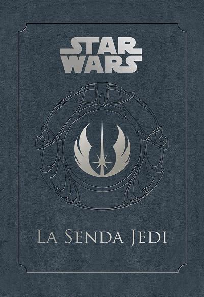 STAR WARS LA SENDA JEDI | 9788445005774 | WALLACE, DANIEL | Llibreria Ombra | Llibreria online de Rubí, Barcelona | Comprar llibres en català i castellà online