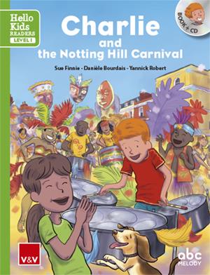 CHARLIE AND THE NOTTING HILL CARNIVAL (HELLO KIDS) | 9788468238814 | ABC MELODY EDITIONS/ABC MELODY EDITIONS | Llibreria Ombra | Llibreria online de Rubí, Barcelona | Comprar llibres en català i castellà online