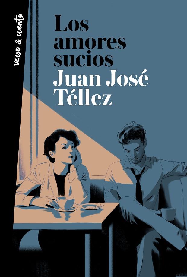 LOS AMORES SUCIOS | 9788403522275 | TÉLLEZ, JUAN JOSÉ | Llibreria Ombra | Llibreria online de Rubí, Barcelona | Comprar llibres en català i castellà online