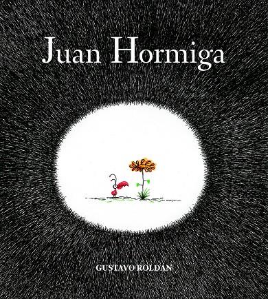 JUAN HORMIGA | 9788494053313 | GUSTAVO ROLDAN | Llibreria Ombra | Llibreria online de Rubí, Barcelona | Comprar llibres en català i castellà online