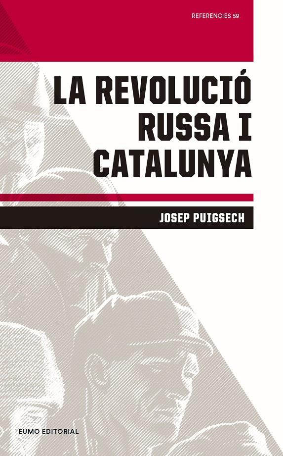 LA REVOLUCIÓ RUSSA I CATALUNYA | 9788497665896 | PUIGSECH FARRÀS, JOSEP | Llibreria Ombra | Llibreria online de Rubí, Barcelona | Comprar llibres en català i castellà online