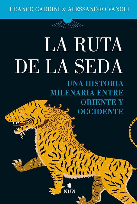 LA RUTA DE LA SEDA | 9788411311199 | FRANCO CARDINI/ALESSANDRO VANOLI | Llibreria Ombra | Llibreria online de Rubí, Barcelona | Comprar llibres en català i castellà online