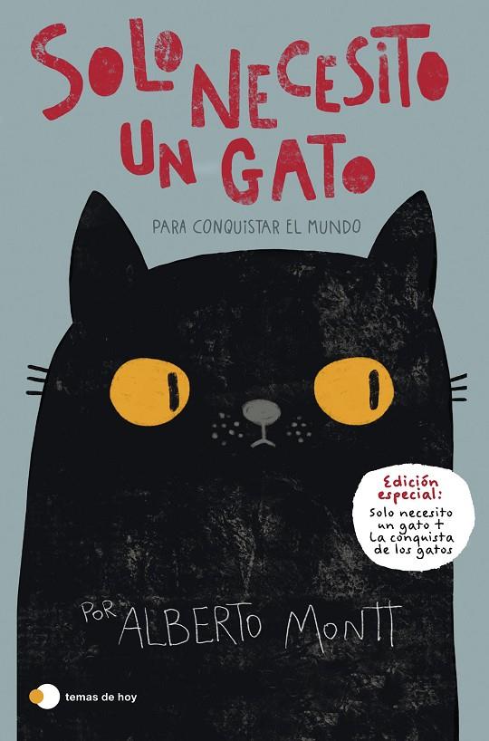 SOLO NECESITO UN GATO... PARA CONQUISTAR EL MUNDO | 9788499989785 | MONTT, ALBERTO | Llibreria Ombra | Llibreria online de Rubí, Barcelona | Comprar llibres en català i castellà online