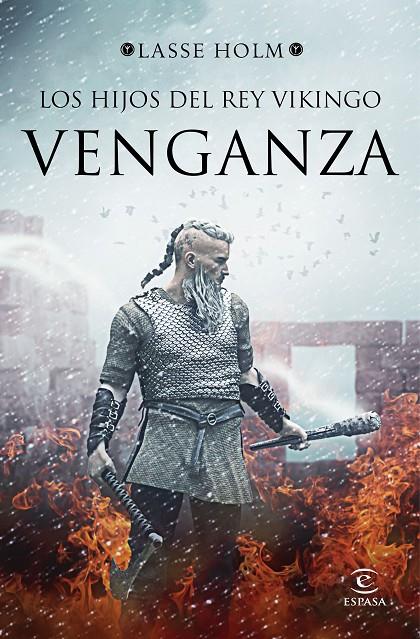 LOS HIJOS DEL REY VIKINGO. VENGANZA | 9788467053210 | HOLM, LASSE | Llibreria Ombra | Llibreria online de Rubí, Barcelona | Comprar llibres en català i castellà online