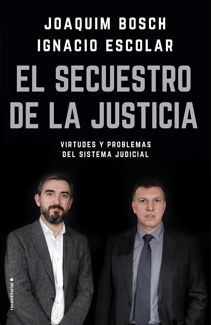 EL SECUESTRO DE LA JUSTICIA | 9788417092832 | ESCOLAR, IGNACIO/BOSCH GRAU, JOAQUIM | Llibreria Ombra | Llibreria online de Rubí, Barcelona | Comprar llibres en català i castellà online