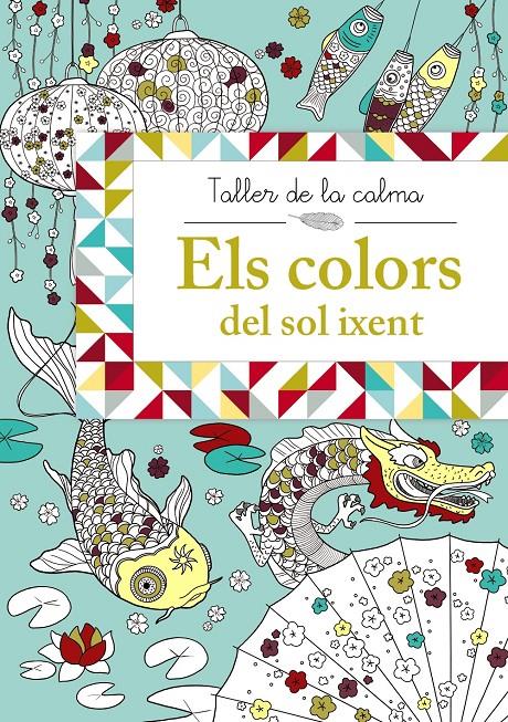 TALLER DE LA CALMA. ELS COLORS DEL SOL IXENT | 9788499066653 | VV. AA. | Llibreria Ombra | Llibreria online de Rubí, Barcelona | Comprar llibres en català i castellà online