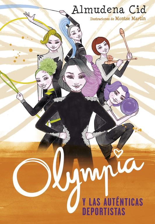 OLYMPIA Y LAS AUTÉNTICAS DEPORTISTAS (OLYMPIA Y LAS GUARDIANAS DE LA RÍTMICA 3) | 9788420486352 | ALMUDENA CID | Llibreria Ombra | Llibreria online de Rubí, Barcelona | Comprar llibres en català i castellà online