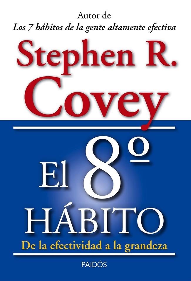 EL 8º HÁBITO DE LA EFECTIVIDAD A LA GRANDEZA | 9788449329128 | STEPHEN R. COVEY | Llibreria Ombra | Llibreria online de Rubí, Barcelona | Comprar llibres en català i castellà online