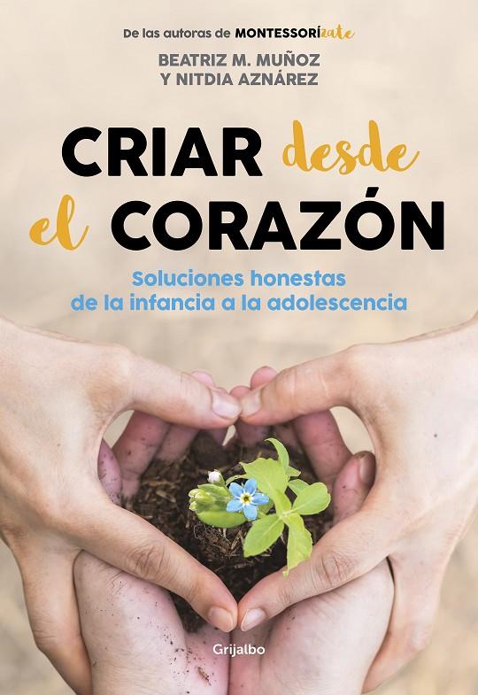 CRIAR DESDE EL CORAZÓN | 9788418007170 | M. MUÑOZ, BEATRIZ/AZNÁREZ, NITDIA | Llibreria Ombra | Llibreria online de Rubí, Barcelona | Comprar llibres en català i castellà online