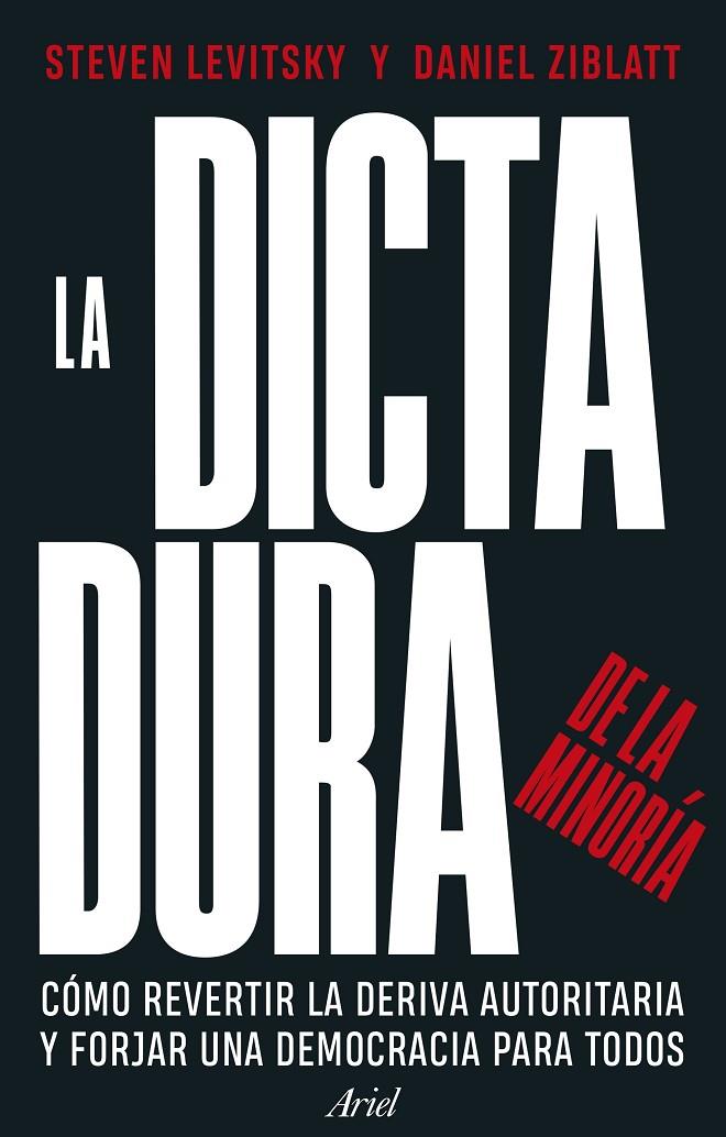 LA DICTADURA DE LA MINORÍA | 9788434437715 | LEVITSKY, STEVEN/ZIBLATT, DANIEL | Llibreria Ombra | Llibreria online de Rubí, Barcelona | Comprar llibres en català i castellà online