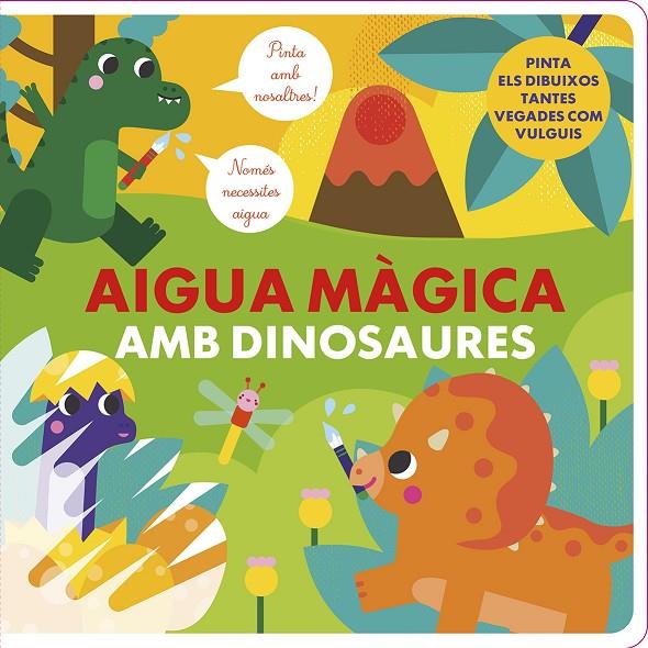 AIGUA MÀGICA AMB DINOSAURES | 9788412826548 | STUDIO IMAGEBOOKS | Llibreria Ombra | Llibreria online de Rubí, Barcelona | Comprar llibres en català i castellà online